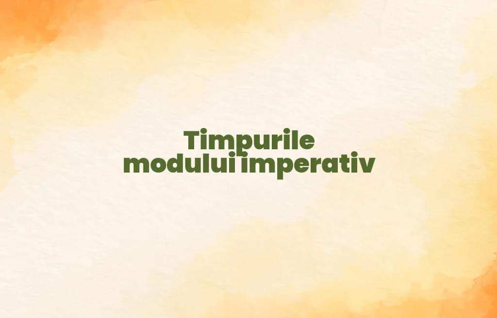 timpurile modului imperativ