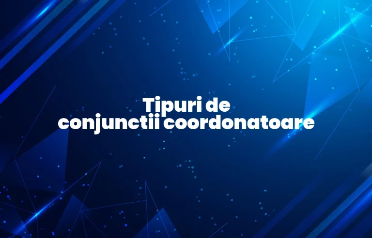 tipuri de conjunctii coordonatoare