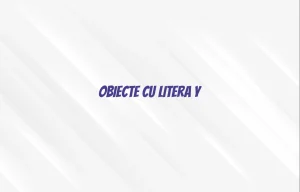 obiecte cu litera y