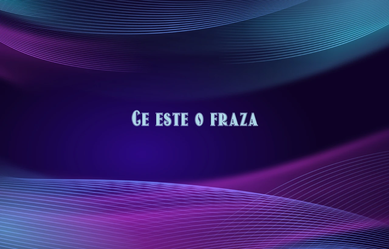 Ce este o fraza