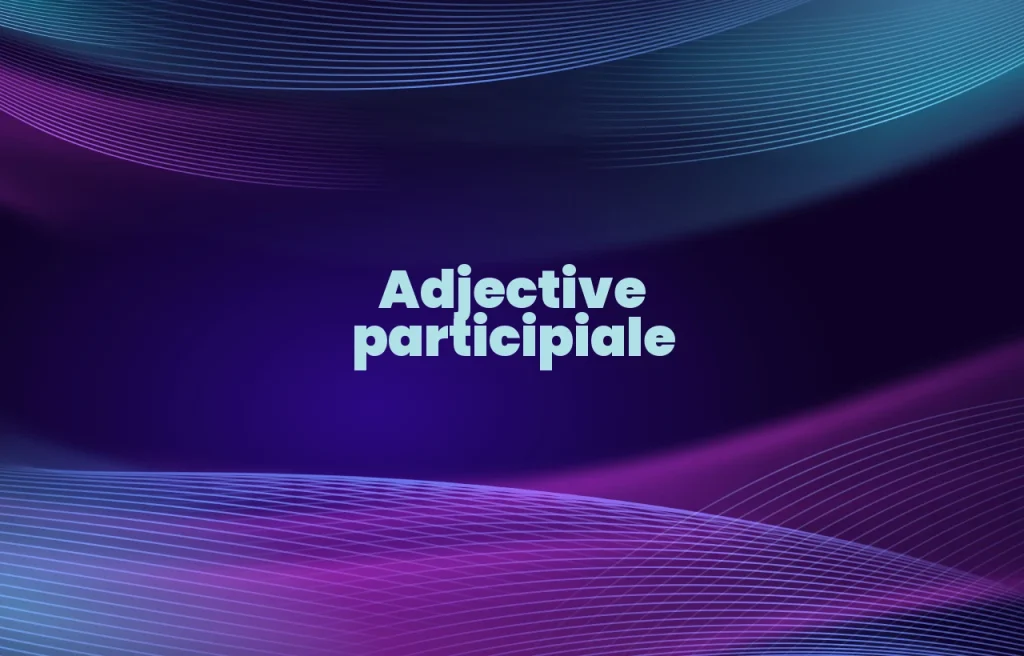 adjective participiale