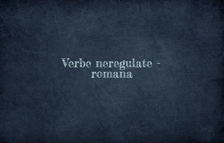 verbe neregulate romana
