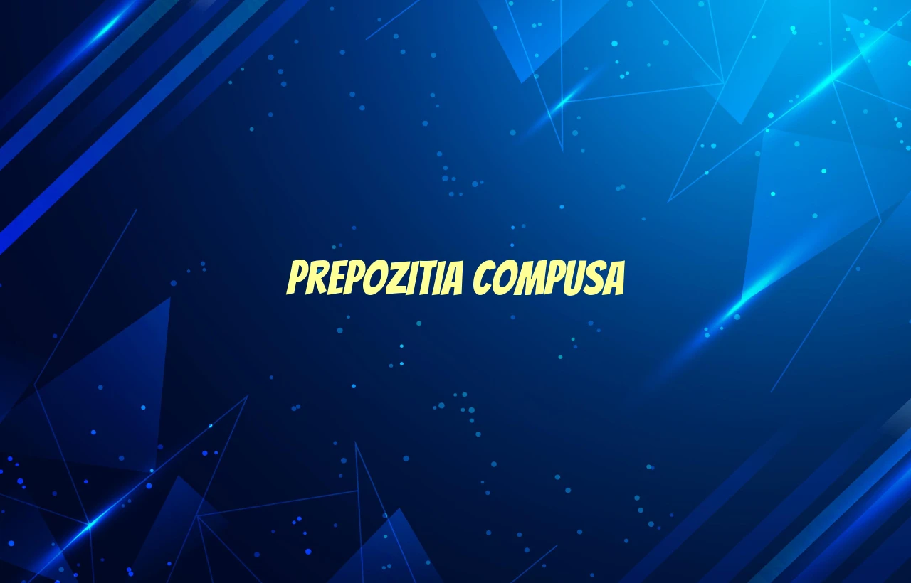 Prepozitia compusa