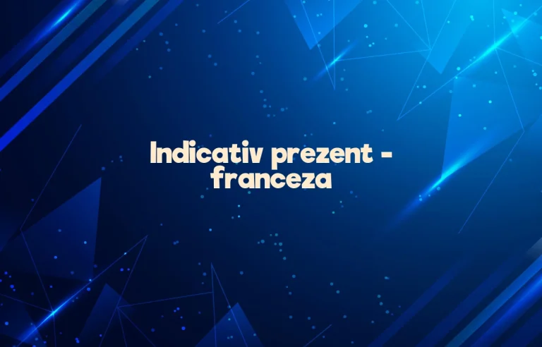 indicativ prezent franceza