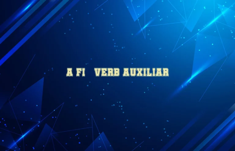 a fi verb auxiliar