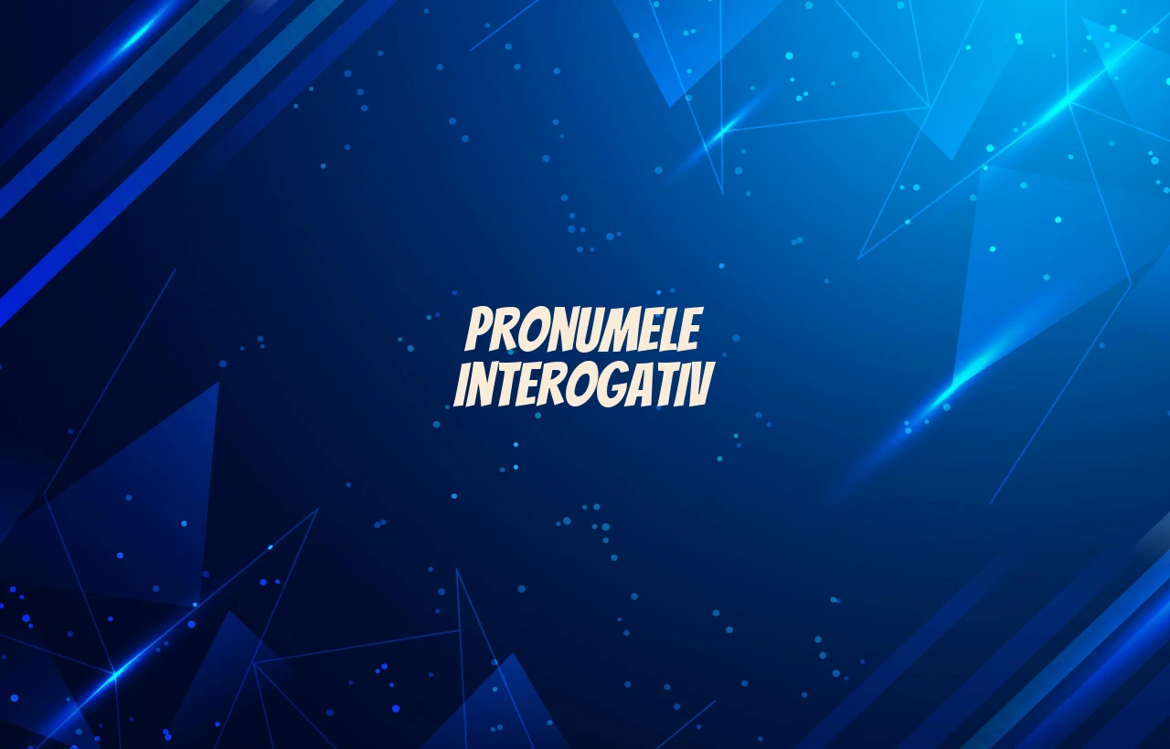 Pronumele interogativ