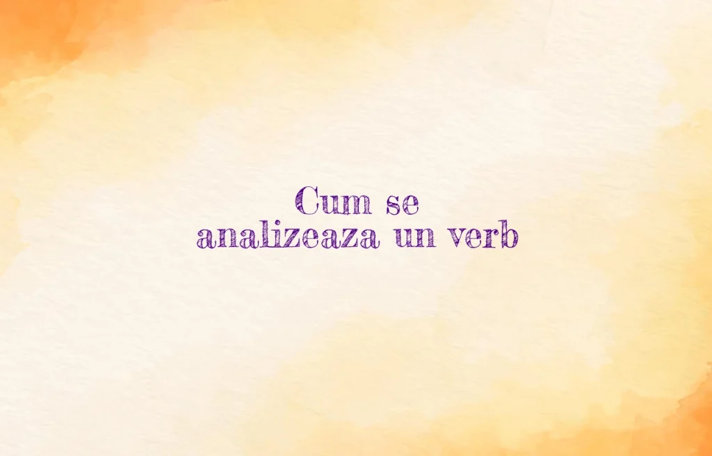 cum se analizeaza un verb