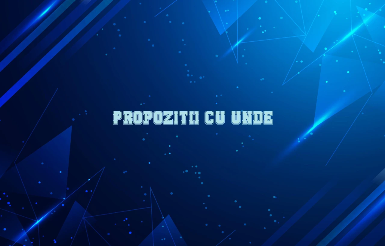 Propozitii cu unde