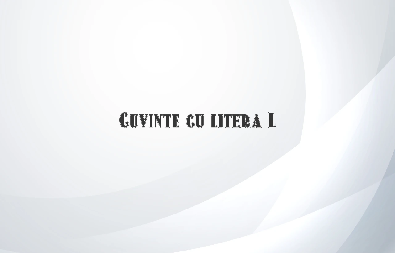 Cuvinte cu litera L