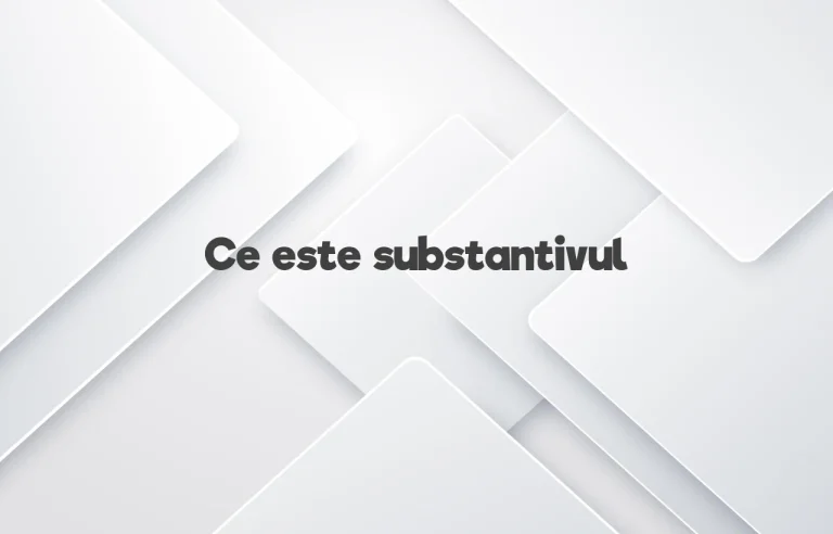 ce este substantivul