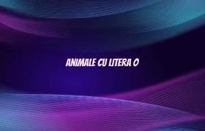animale cu litera o