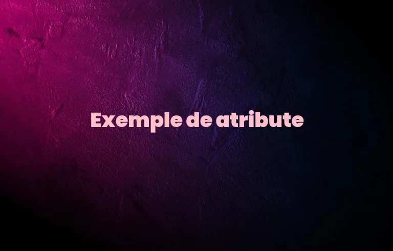 exemple de atribute
