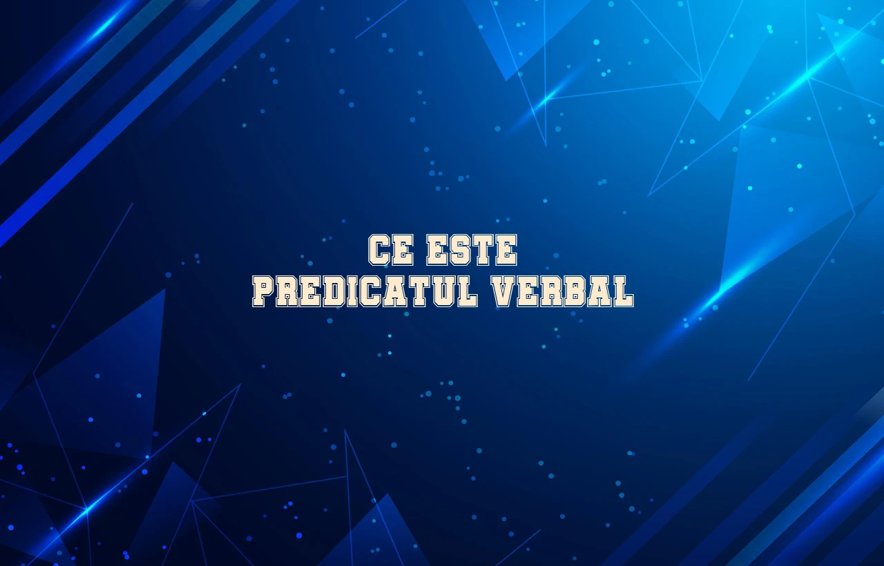 Ce este predicatul verbal