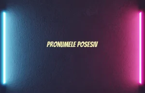 pronumele posesiv