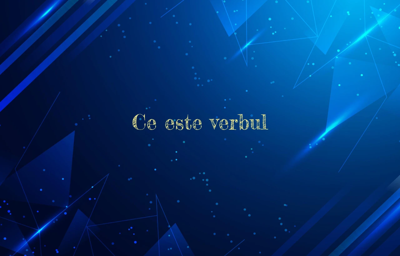 Ce este verbul