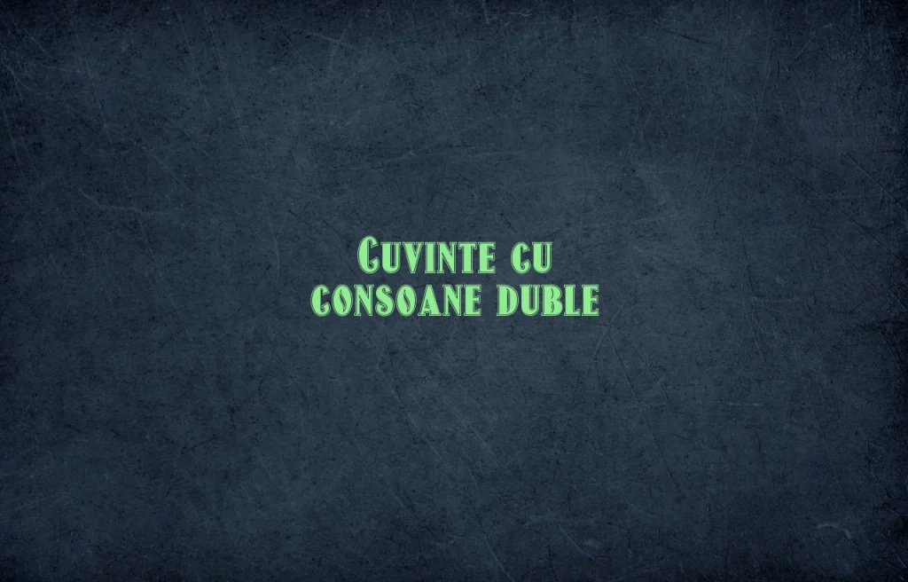 cuvinte cu consoane duble