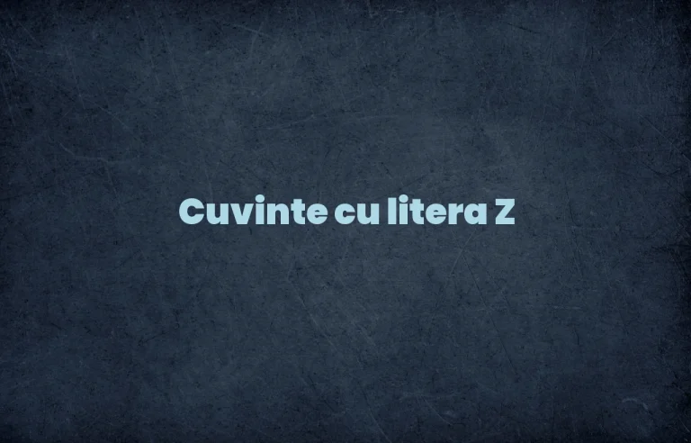cuvinte cu litera z