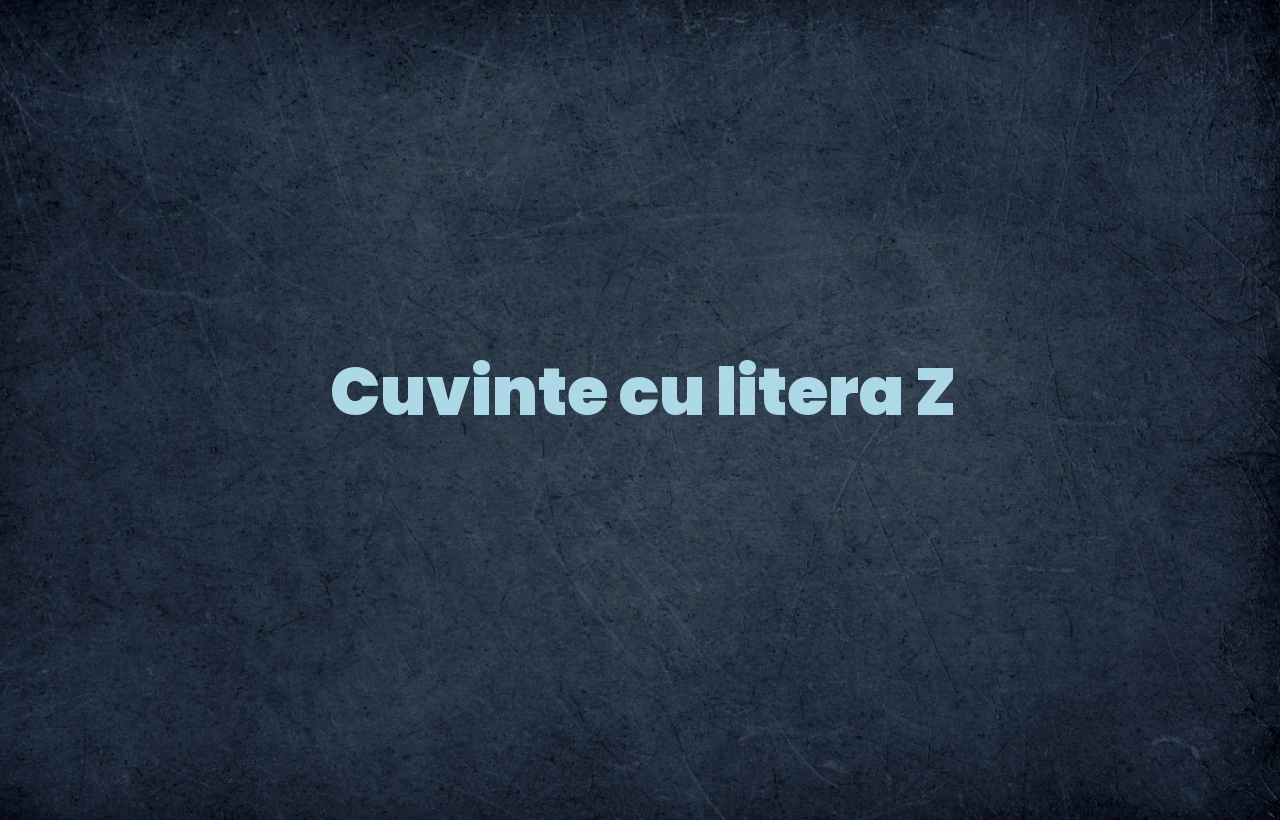 Cuvinte cu litera Z