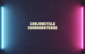 conjunctiile coordonatoare