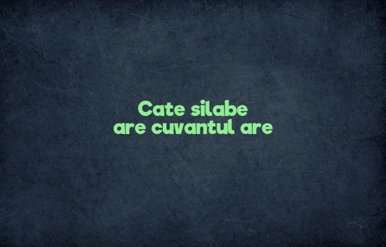 cate silabe are cuvantul are