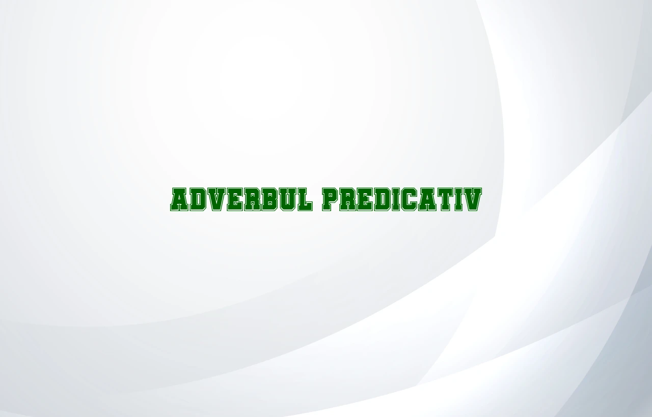 Adverbul predicativ
