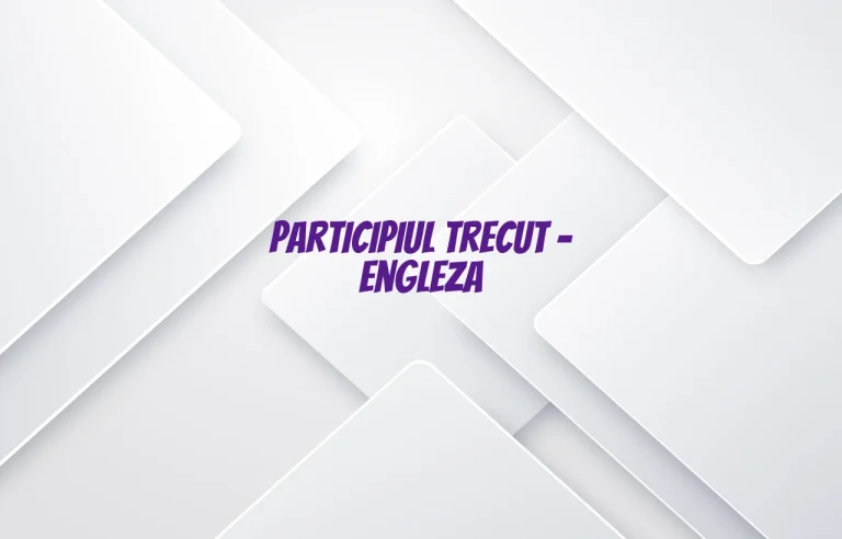 participiu trecut engleza