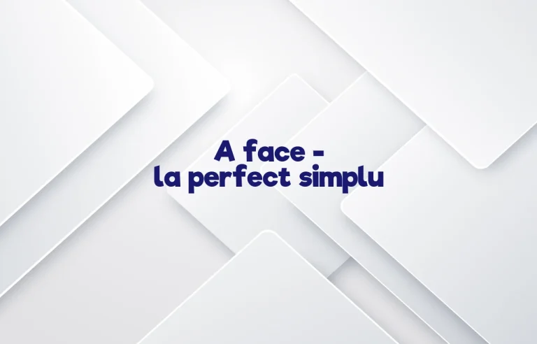 a face perfect simplu