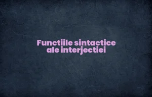 functiile sintactice ale interjectiei