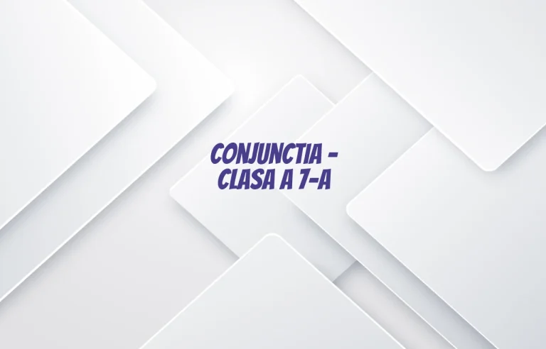 conjunctia clasa a 7a