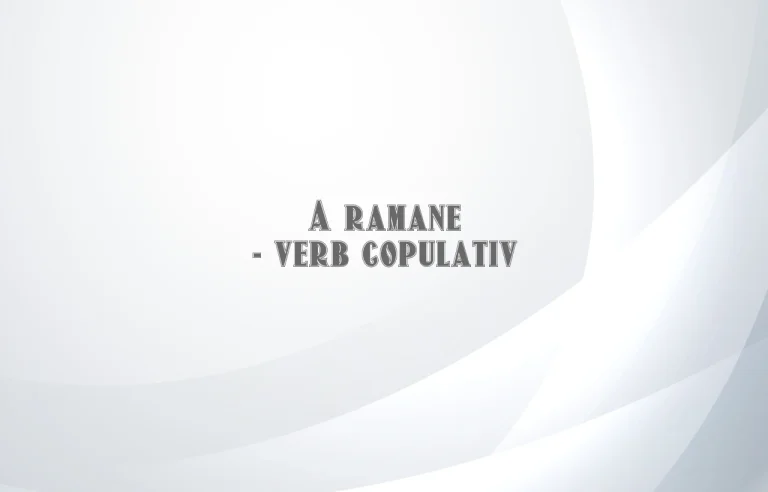 a ramane verb copulativ