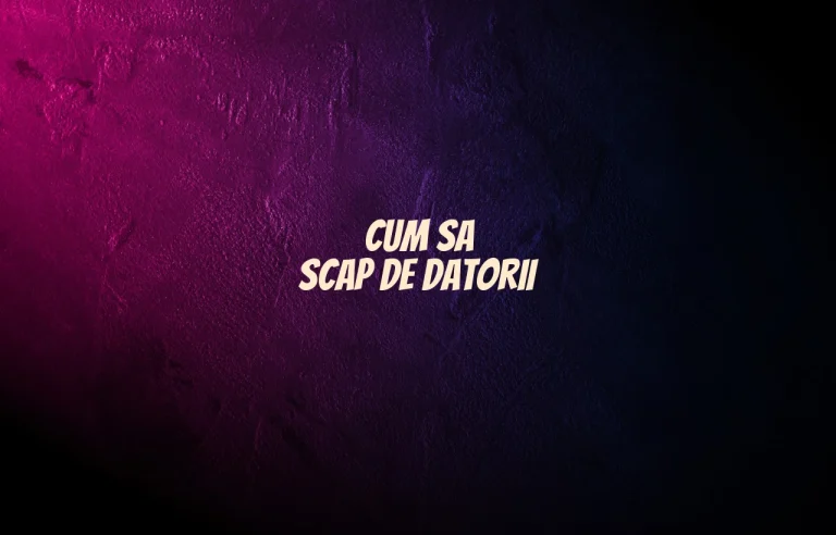 cum sa scap de datorii