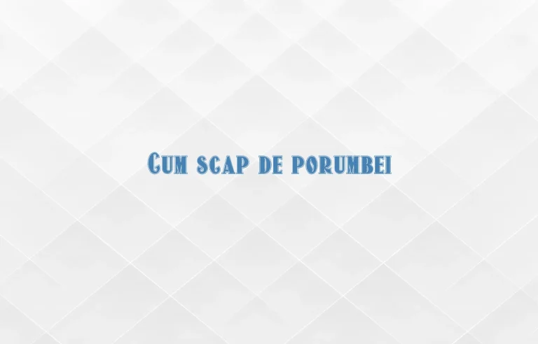 cum scap de porumbei