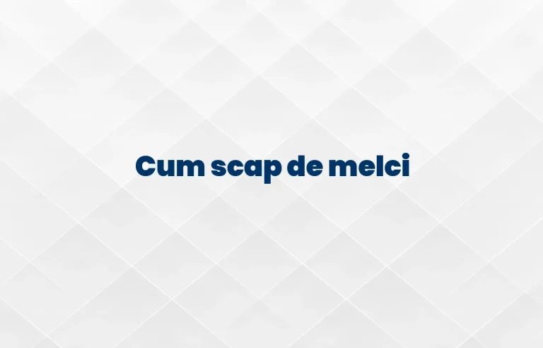 cum scap de melci