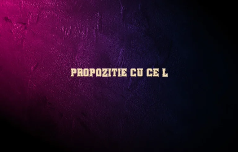 propozitie cu ce-l