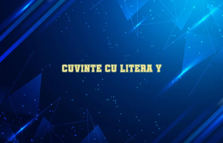 cuvinte cu litera y