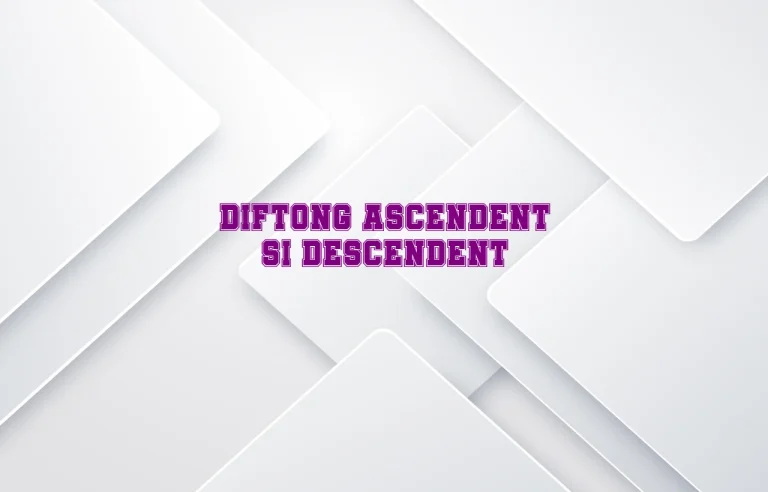 diftong ascendent si descendent