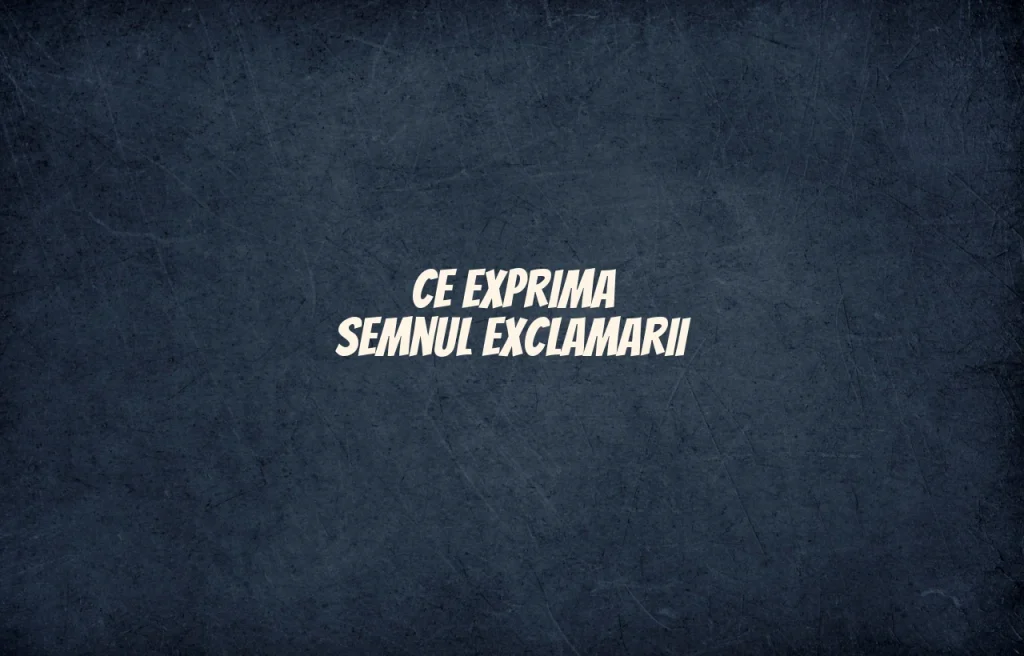 ce exprima semnul exclamarii