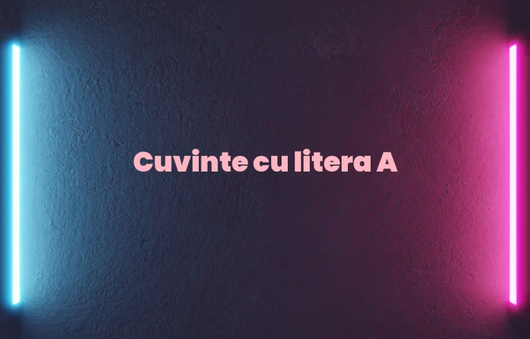 cuvinte cu litera a