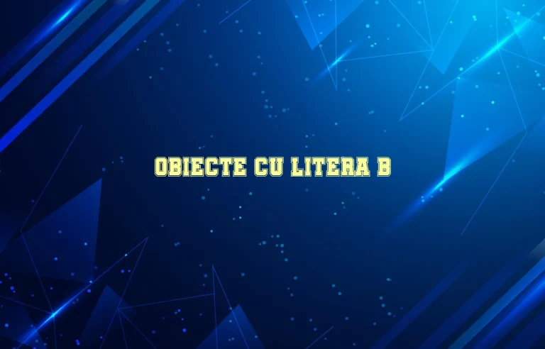 obiecte cu litera b