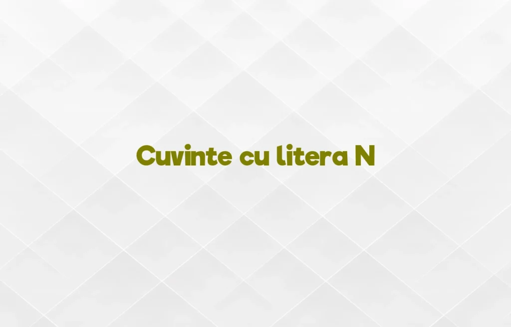 cuvinte cu litera n