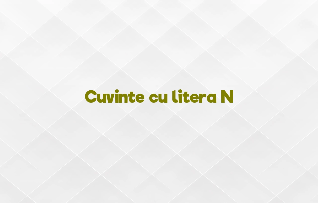 cuvinte cu litera n