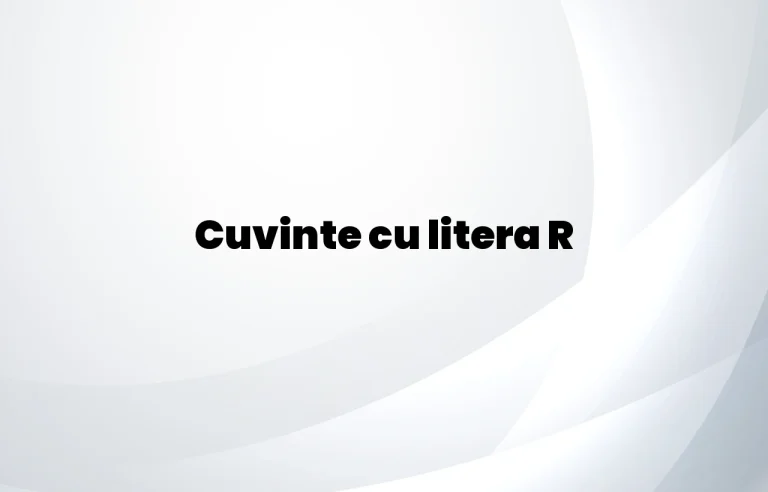 cuvinte cu litera r