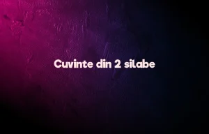 cuvinte din 2 silabe
