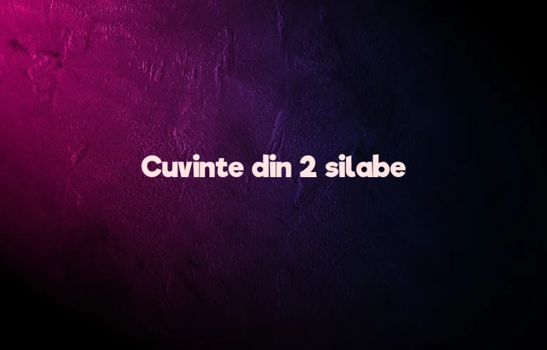 cuvinte din 2 silabe
