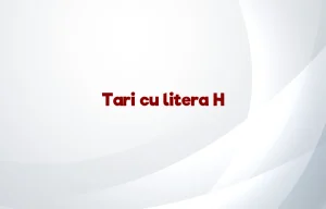 tari cu litera h