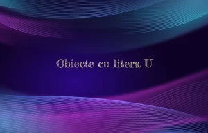 obiecte cu litera u