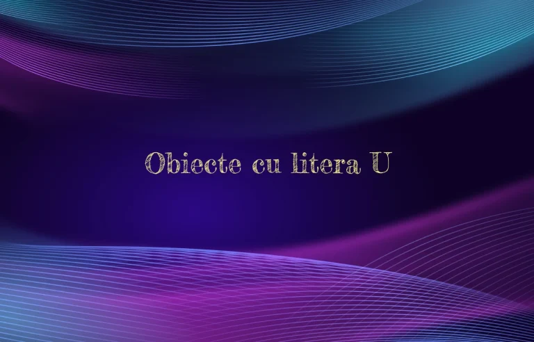 obiecte cu litera u