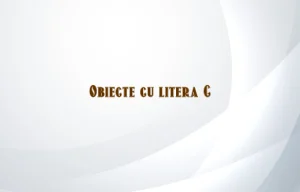 obiecte cu litera c