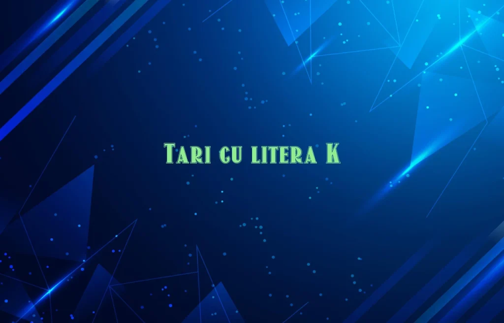 tari cu litera k