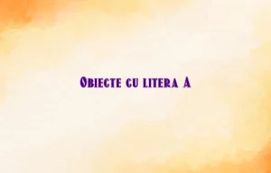 obiecte cu litera a
